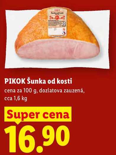 PIKOK Šunka od kosti, cena za 100 g
