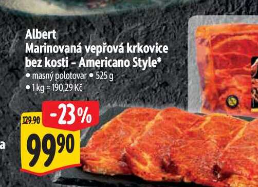  Albert Marinovaná vepřová krkovice bez kosti-Americano Style 525 g 