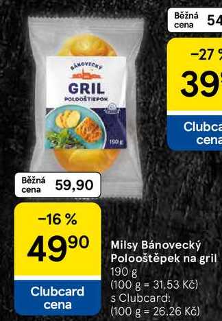 Milsy Bánovecký Polooštěpek na gril, 190 g 