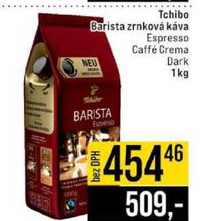 Tchibo Barista zrnková káva Espresso Caffé Crema Dark 1kg 