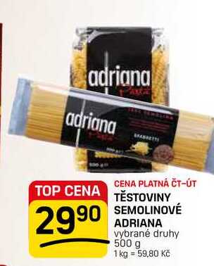 TĚSTOVINY SEMOLINOVÉ ADRIANA vybrané druhy 500 g