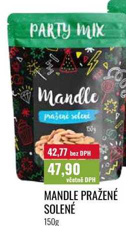MANDLE PRAŽENÉ SOLENÉ 150g 