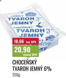 CHOCEŇSKÝ TVAROH JEMNÝ 6% 250g 