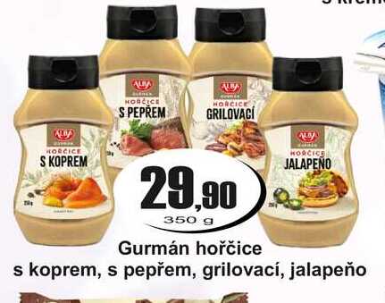 Gurmán hořčice s koprem, s pepřem, grilovací, jalapeño  350 g