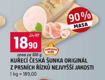 KUŘECÍ ČESKÁ ŠUNKA ORIGINÁL Z PRSNÍCH ŘÍZKŮ NEJVYŠŠÍ JAKOSTI 100g