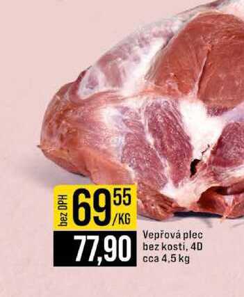 Vepřová plec bez kosti, 4D cca 4,5 kg 1kg