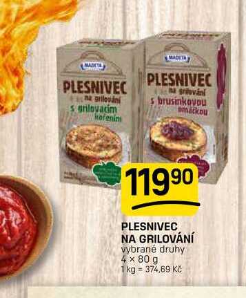 PLESNIVEC NA GRILOVÁNÍ vybrané druhy 4 x 80 g