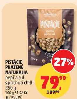 PISTÁCIE PRAŽENÉ NATURALIA pepř a sůl, s příchutí chilli, 250 g 