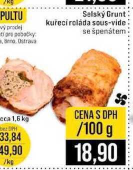 Selský Grunt kuřeci roláda sous-vide se špenátem 100g