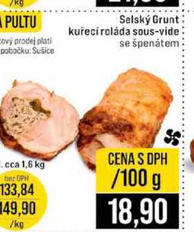 Selský Grunt: kuřecí roláda sous-vide se špenátem cca 1,6 kg 100g