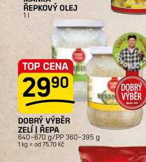 DOBRÝ VÝBĚR ZELÍ | ŘEPA 640-670 g/PP 360-395 g 