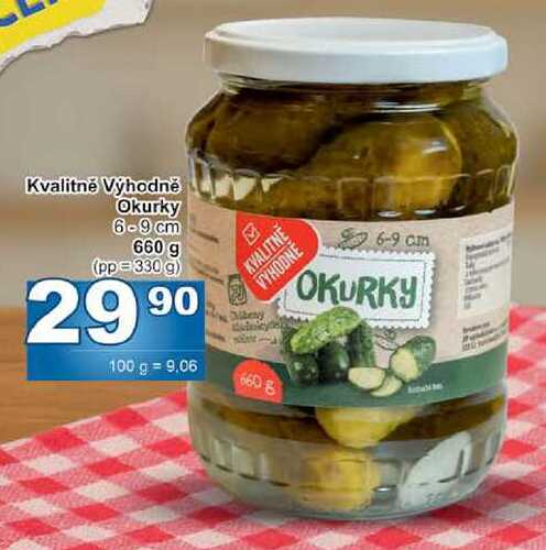 Kvalitně Výhodně Okurky 6-9 cm 660 g (pp 330 g)