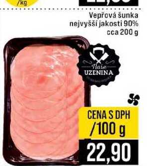 Vepřová šunka nejvyšší jakosti 90% cca 200 g 100g