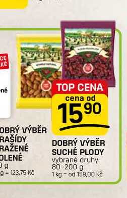 DOBRÝ VÝBĚR SUCHÉ PLODY vybrané druhy 80-200 g
