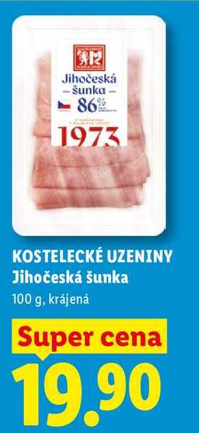 KOSTELECKÉ UZENINY Jihočeská šunka, 100 g