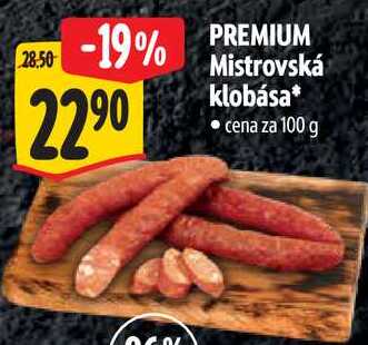 PREMIUM Mistrovská klobása, cena za 100 g  