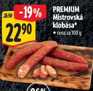 PREMIUM Mistrovská klobása*, cena za 100 g 
