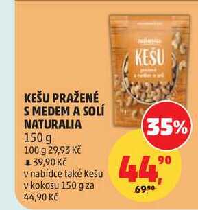 KEŠU PRAŽENÉ S MEDEM A SOLÍ NATURALIA, 150 g 