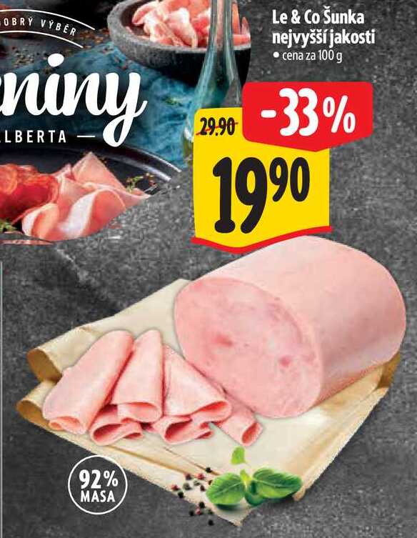 Le & Co Šunka nejvyšší jakosti, cena za 100 g 