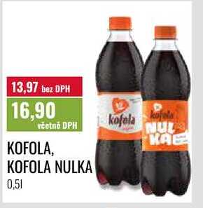 KOFOLA, KOFOLA NULKA 0,51 