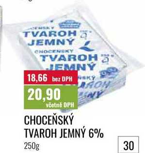 CHOCEŇSKÝ TVAROH JEMNÝ 6% 250g