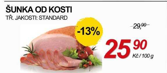ŠUNKA OD KOSTI TŘ. JAKOSTI: STANDARD, 100 g