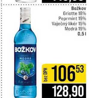 Božkov Griotte 18% Peprmint 19% Vaječný likér 15% Modrá 19% 0,5l