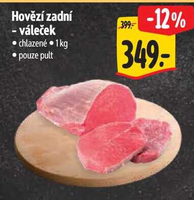 Hovězí zadní - váleček, 1 kg