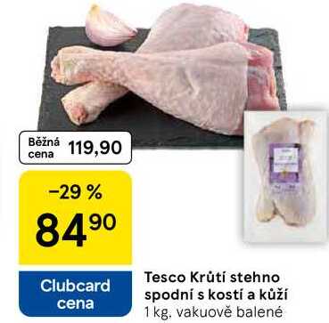 Tesco Krůtí stehno spodní s kostí a kůží, 1 kg